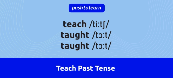 Illustration of Teach Past Tense