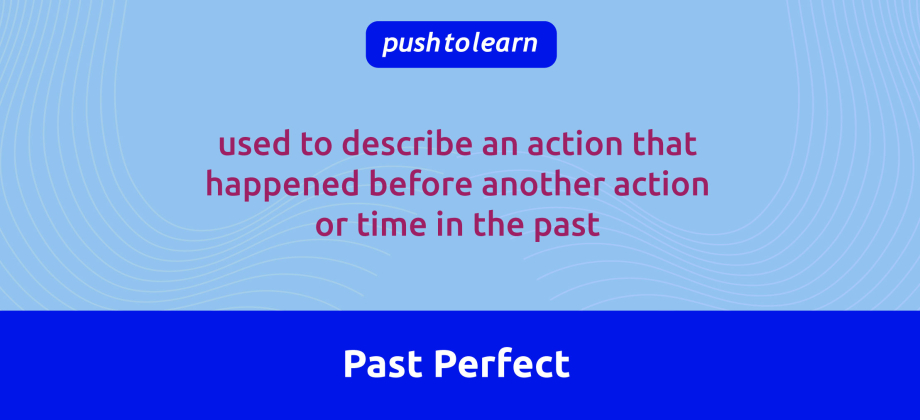 Illustration of Past Perfect