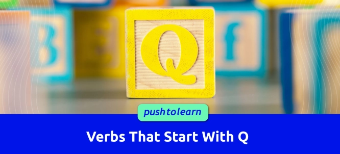 Illustration of Verbs That Start With Q