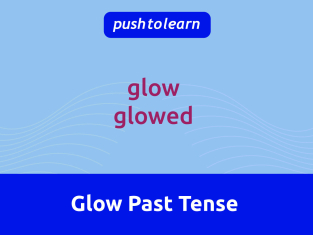 Illustration of Glow Past Tense