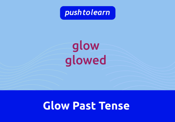 Illustration of Glow Past Tense