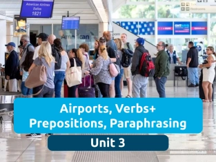 Illustration of Unit 3 - Airports, Verbs+Prepositions, Paraphrasing