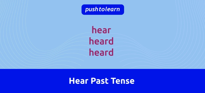 Illustration of Hear Past Tense