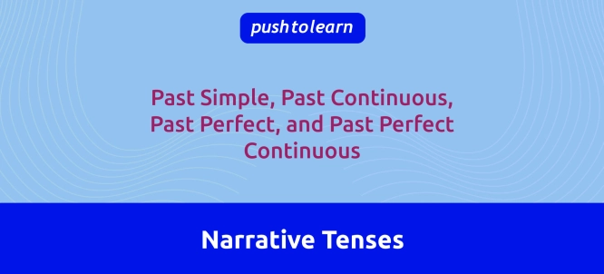 Illustration of Narrative Tenses – All Past Tenses