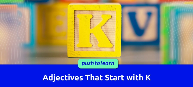 Illustration of Adjectives That Start with K