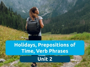 Illustration of Unit 2 - Holidays, Prepositions of Time, Verb Phrases