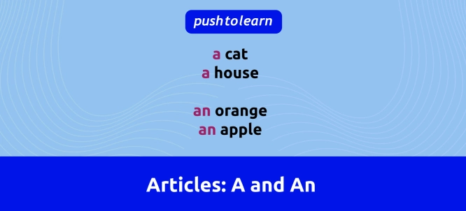 Illustration of Indefinite Articles: A and An