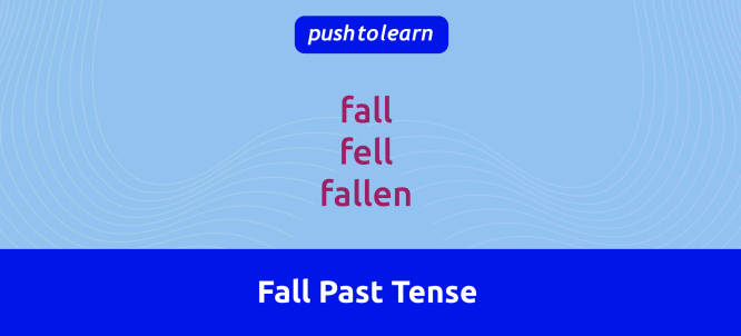 Illustration of Fall Past Tense