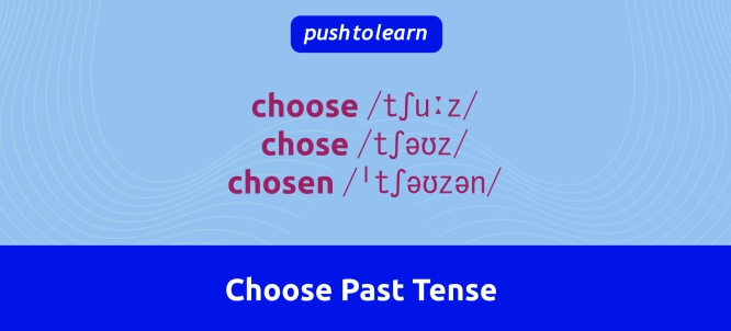 Illustration of Choose Past Tense