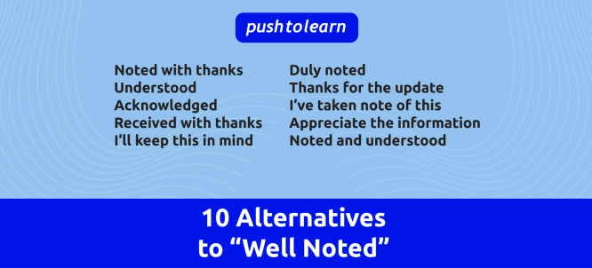 Illustration of 10 Alternatives to “Well Noted” in Business Correspondence