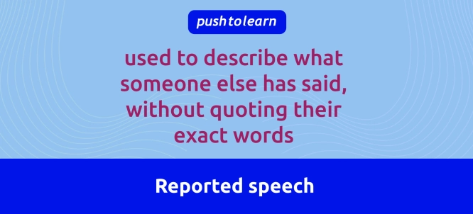 Illustration of Reported Speech