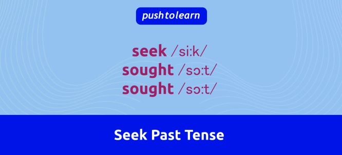 Illustration of Seek Past Tense