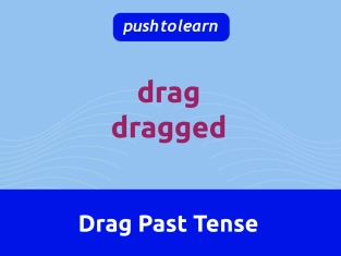 Illustration of Drag Past Tense
