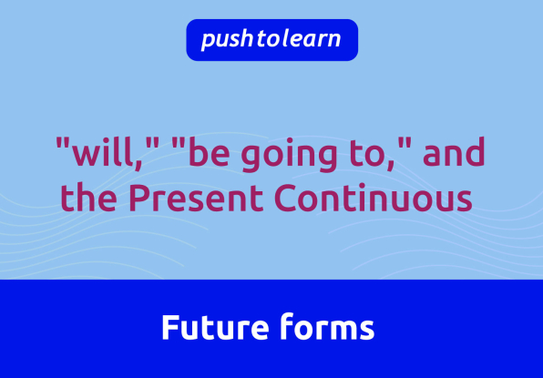 Illustration of Future forms – will, be going to, present continuous