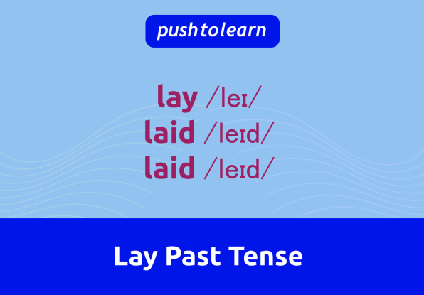 Illustration of Lay Past Tense