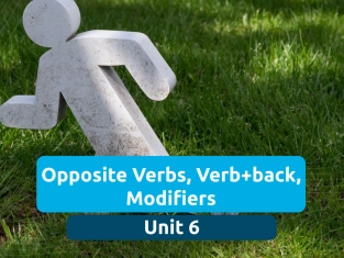 Illustration of Unit 6 - Opposite Verbs, Verb+back, Modifiers