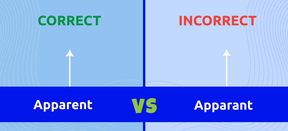 Illustration of Apparent vs Apparant