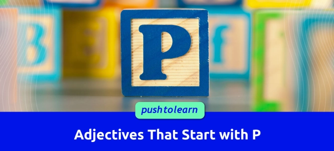 Illustration of Adjectives That Start with P