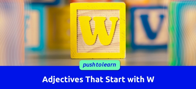 Illustration of Adjectives That Start with W