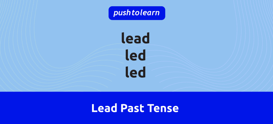 Illustration of Lead Past Tense