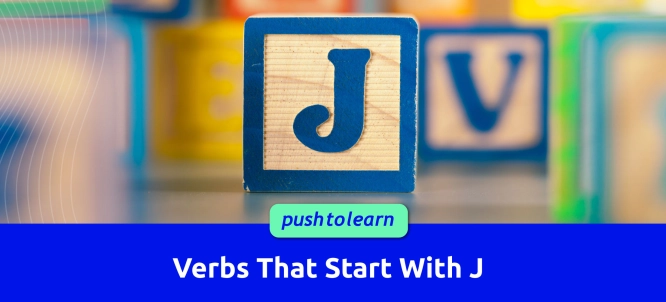 Verbs That Start With J | List, Exercise & Examples