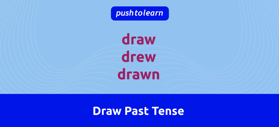 Illustration of Draw Past Tense