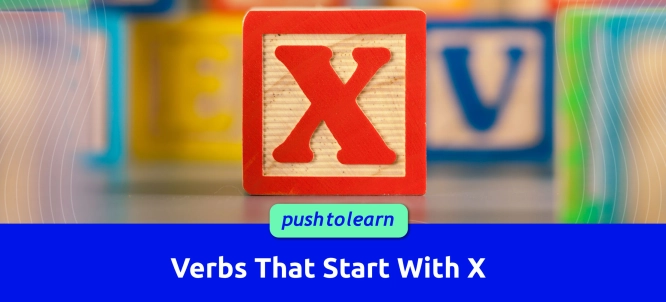 Illustration of Verbs That Start With X