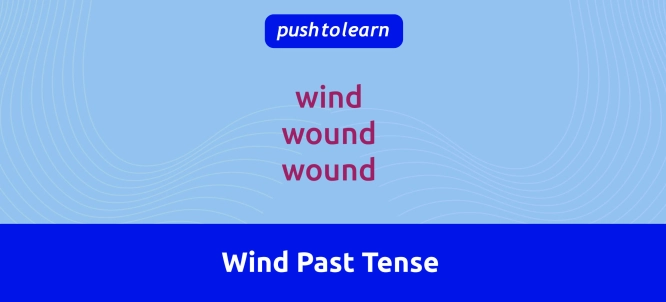 Illustration of Wind Past Tense