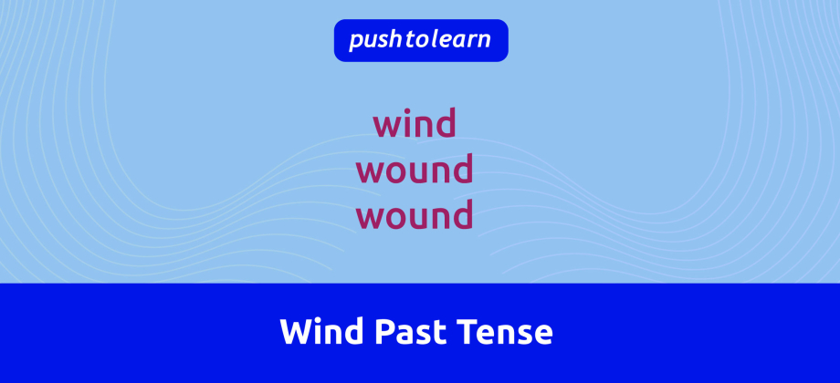 Illustration of Wind Past Tense