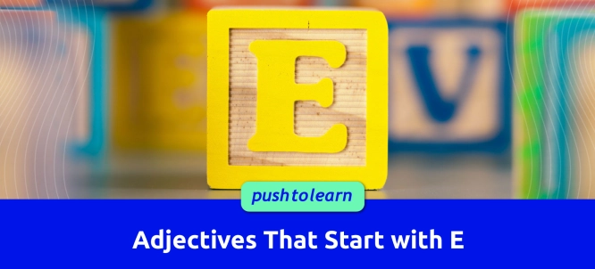 Illustration of Adjectives That Start with E